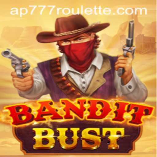 BanditBust: The New Thrill in Gaming with Ap777 Roulette
