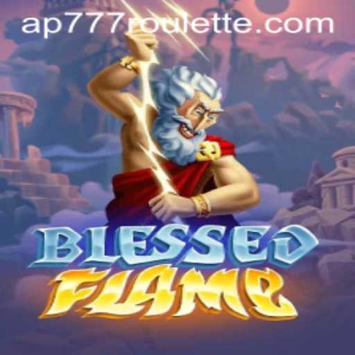 Exploring BlessedFlame: The Thrilling Digital Realm of Ap777 Roulette