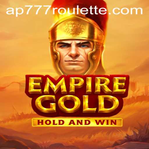 EmpireGold: Unveiling the Intrigue of Ap777 Roulette
