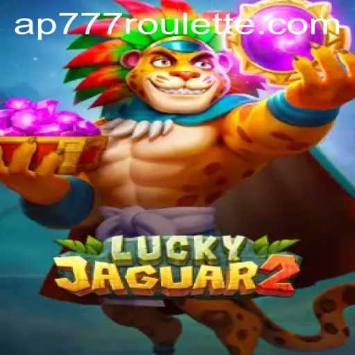 Exploring the Thrills of Luckyjaguar2: Unveiling the Excitement of Ap777 Roulette