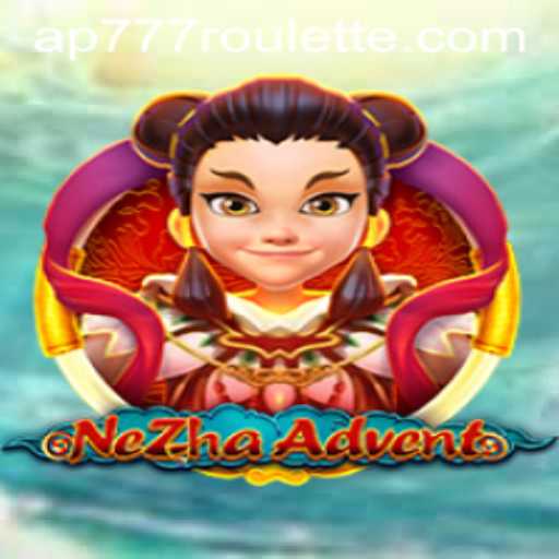 Discover NeZhaAdvent: Exciting Gameplay and the Thrills of Ap777 Roulette