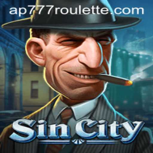 Exploring the Excitement of SinCity and the Dynamics of Ap777 Roulette