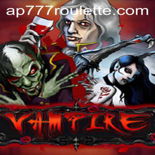 Exploring the Thrilling World of Vampire: A Deep Dive into the Game and the AP777 Roulette